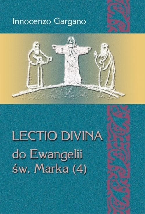 Lectio divina do Ewangelii św. Marka tom 4