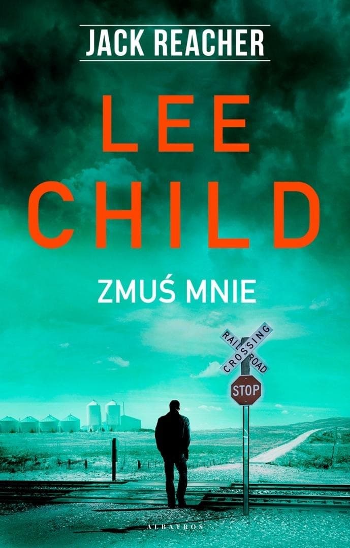 Lee Child: Jack Reacher - Zmuś mnie Powieść (broszurowa)