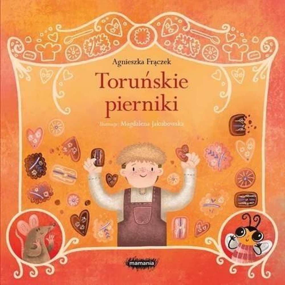 Legendy polskie dla dzieci. Toruńskie pierniki. Rymowana opowieść
