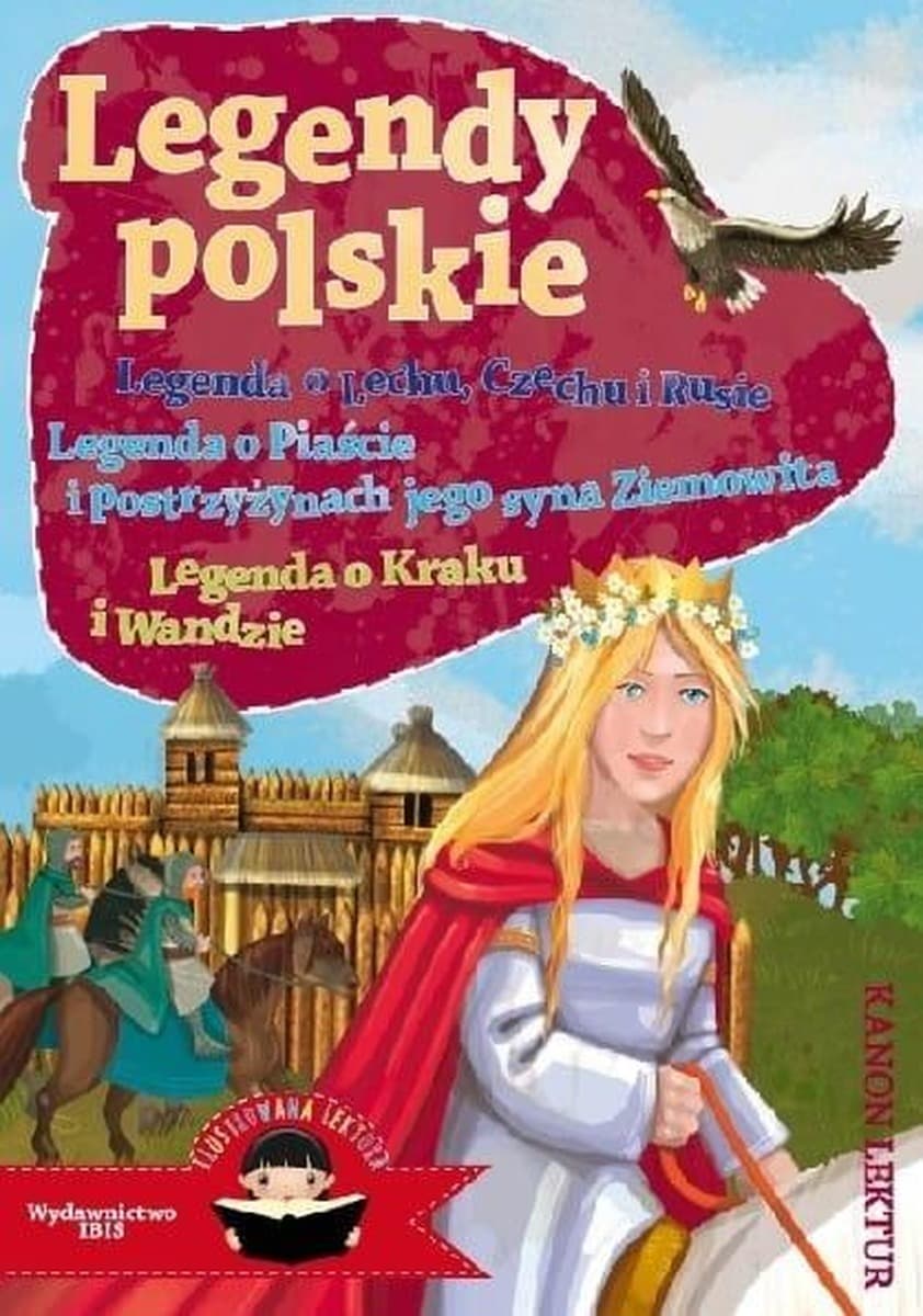 Legendy polskie - O Lechu, Czechu i Rusie - praca zbiorowa