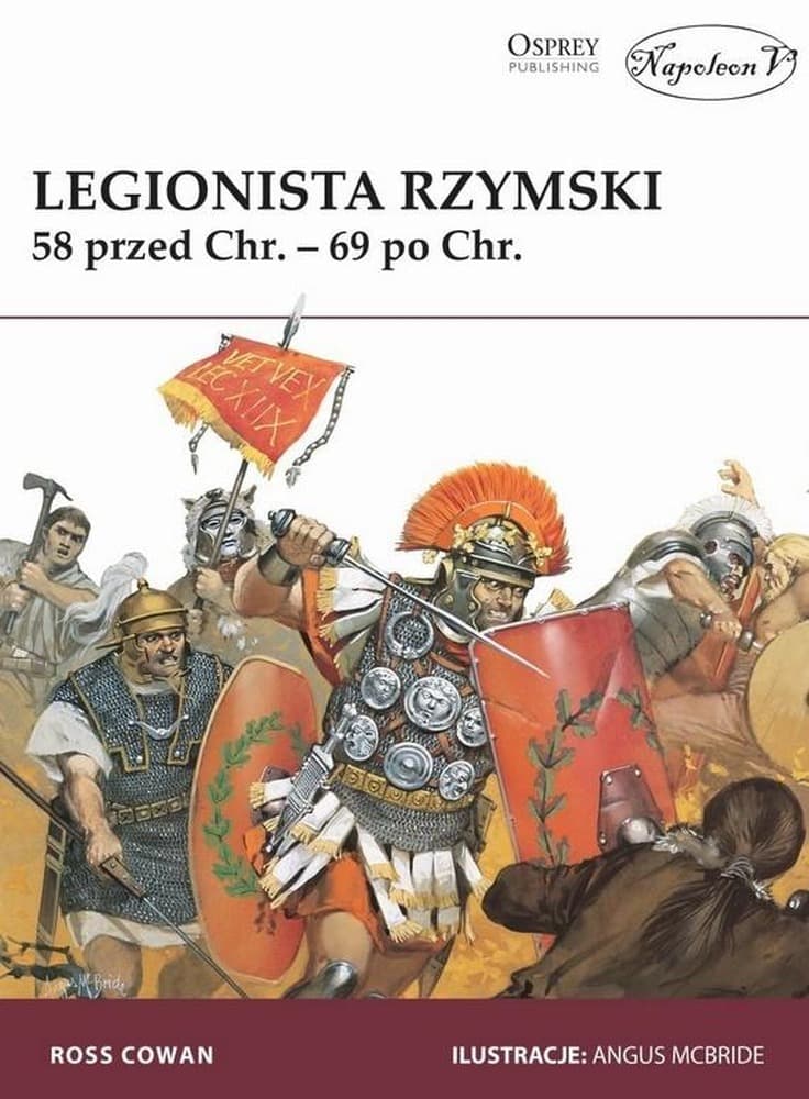 Legionista rzymski od 58 r. p.n.e. do 69 r. n.e.