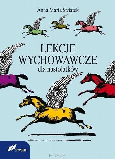 Lekcje wychowawcze dla nastolatków Anna Maria Świątek