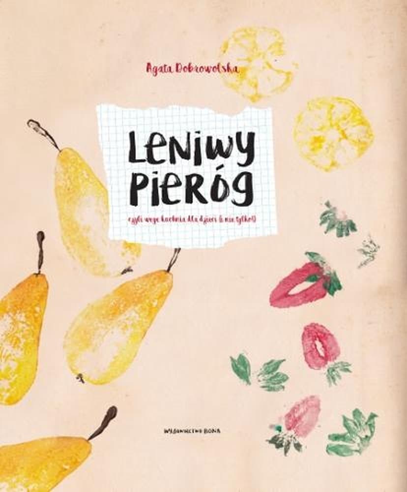 Leniwy Pieróg, czyli wege przepisy dla dzieci
