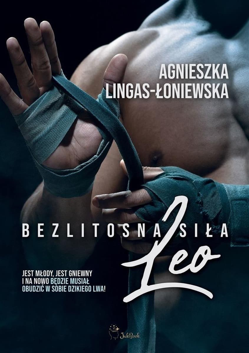 Leo. Bezlitosna siła. Tom 7 - Powieść o przyjaźni i miłości