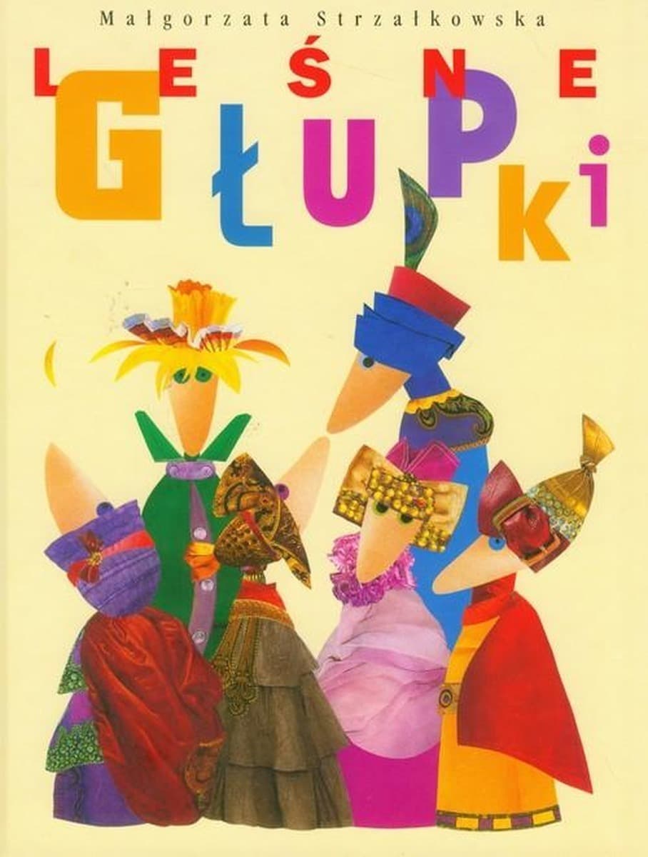 Leśne Głupki Bajka pełna humoru, rymowana opowieść dla dzieci