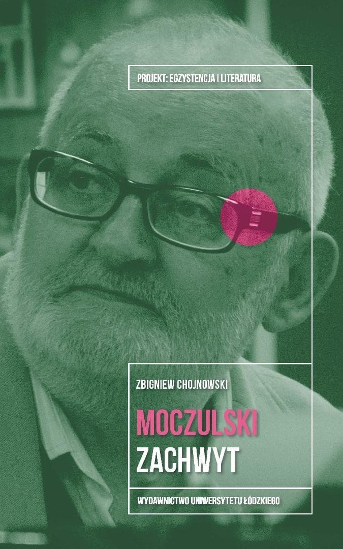 Leszek Aleksander Moczulski. Zachwyt - Zbigniew Chojnowski. Esej literacki