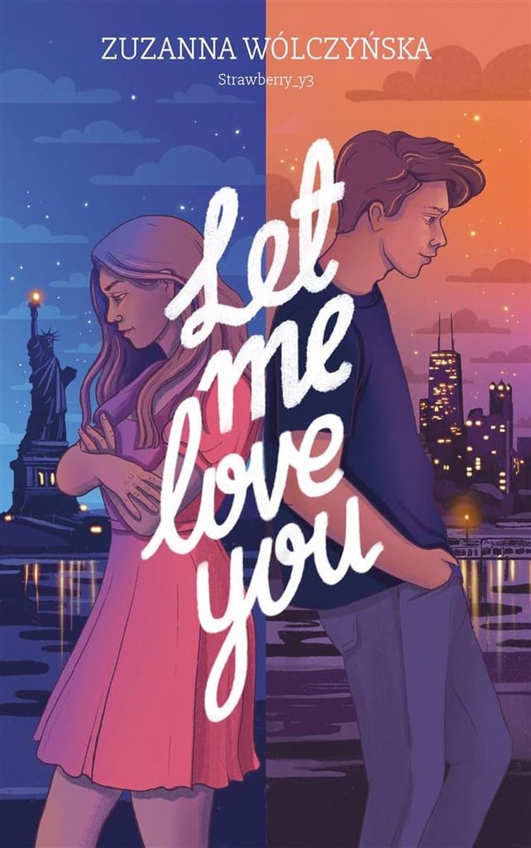 Let Me Love You. Let Me Know. Tom 2 - Zuzanna Wólczyńska