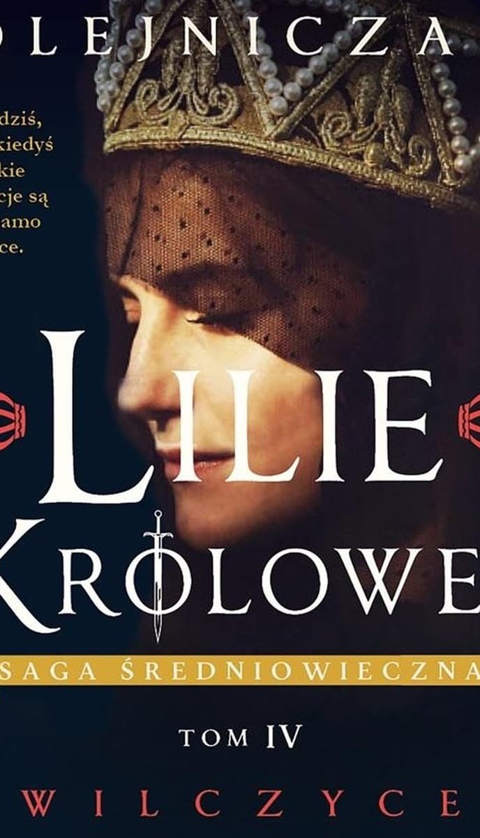 Lilie królowej. Wilczyce Saga średniowieczna Tom 4 - Nieznany Autor