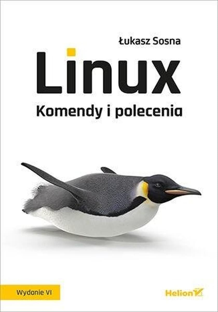 Linux Komendy i polecenia wydanie 6