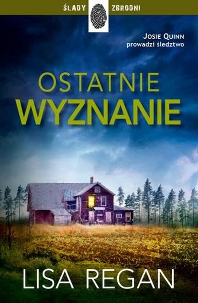 Lisa Regan: Ostatnie wyznanie - Powieść kryminalna