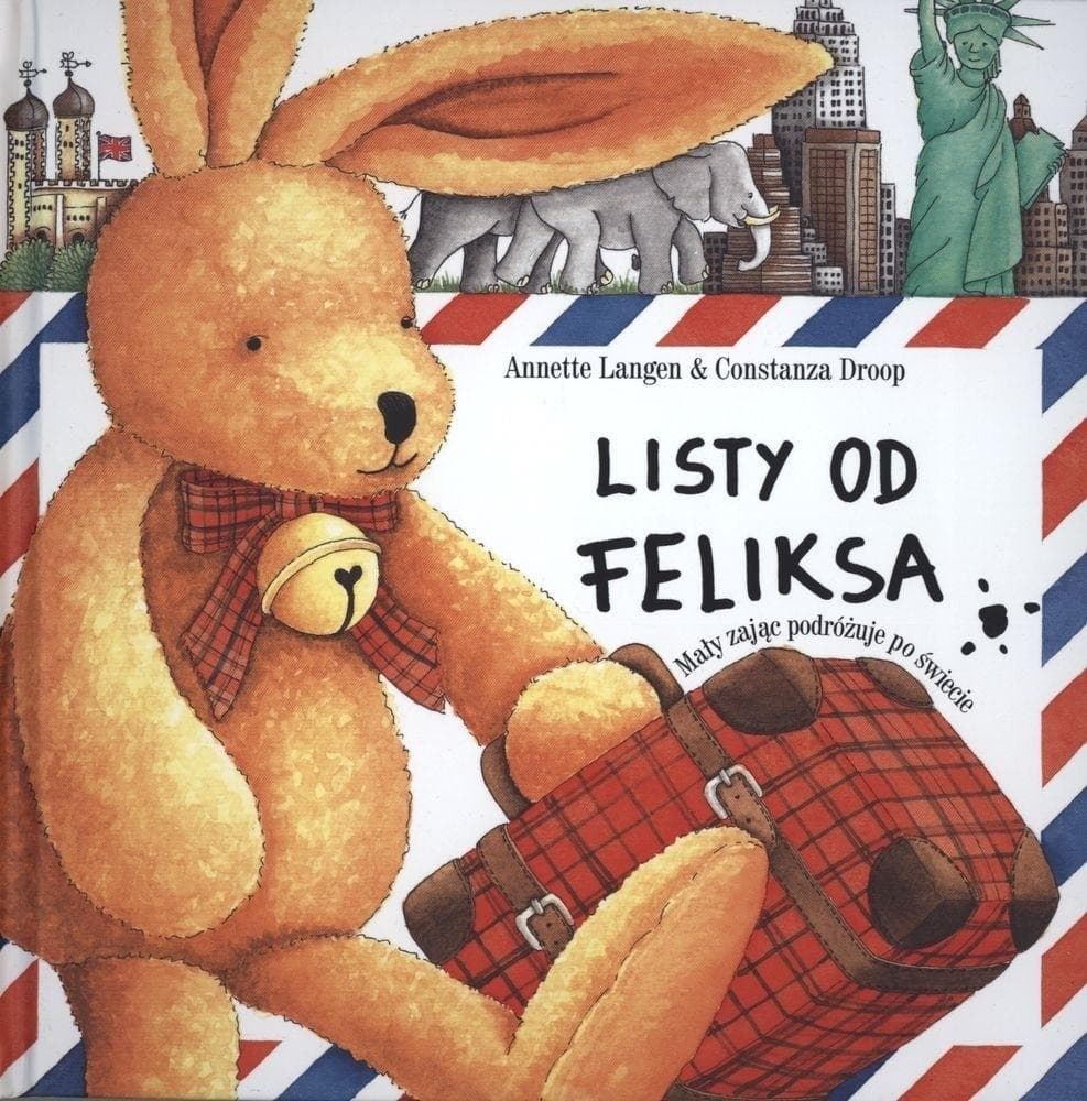 Listy od Feliksa. Mały zając podróżuje po świecie - opowieść dla dzieci