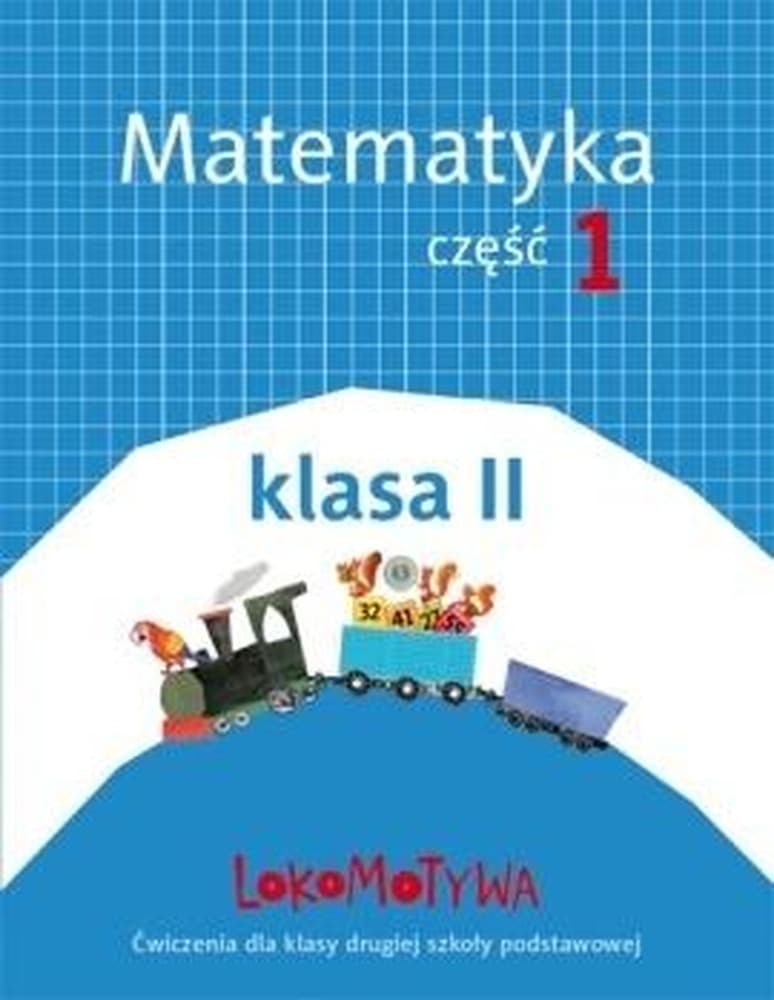 Lokomotywa 2 Matematyka część 1 GWO wydanie 2018