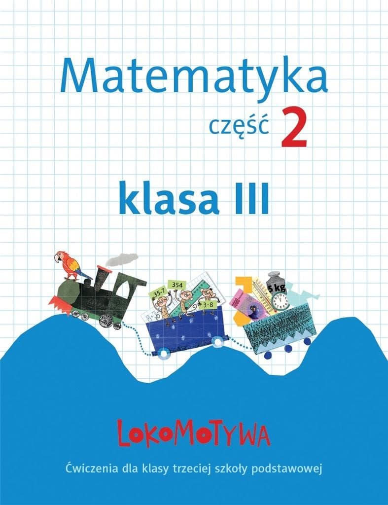 Lokomotywa 3 Matematyka Ćwiczenia część 2 GWO