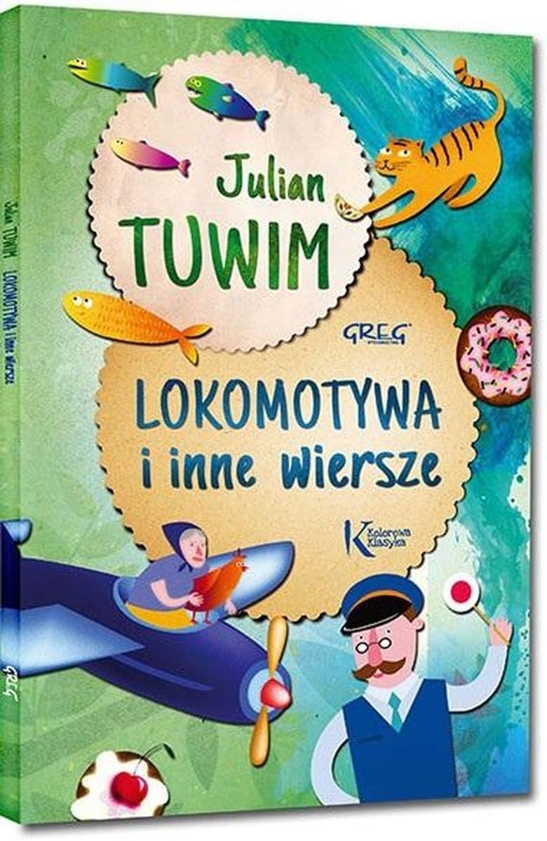 Lokomotywa i inne wiersze Julian Tuwim - Kolorowa Klasyka Greg 2024