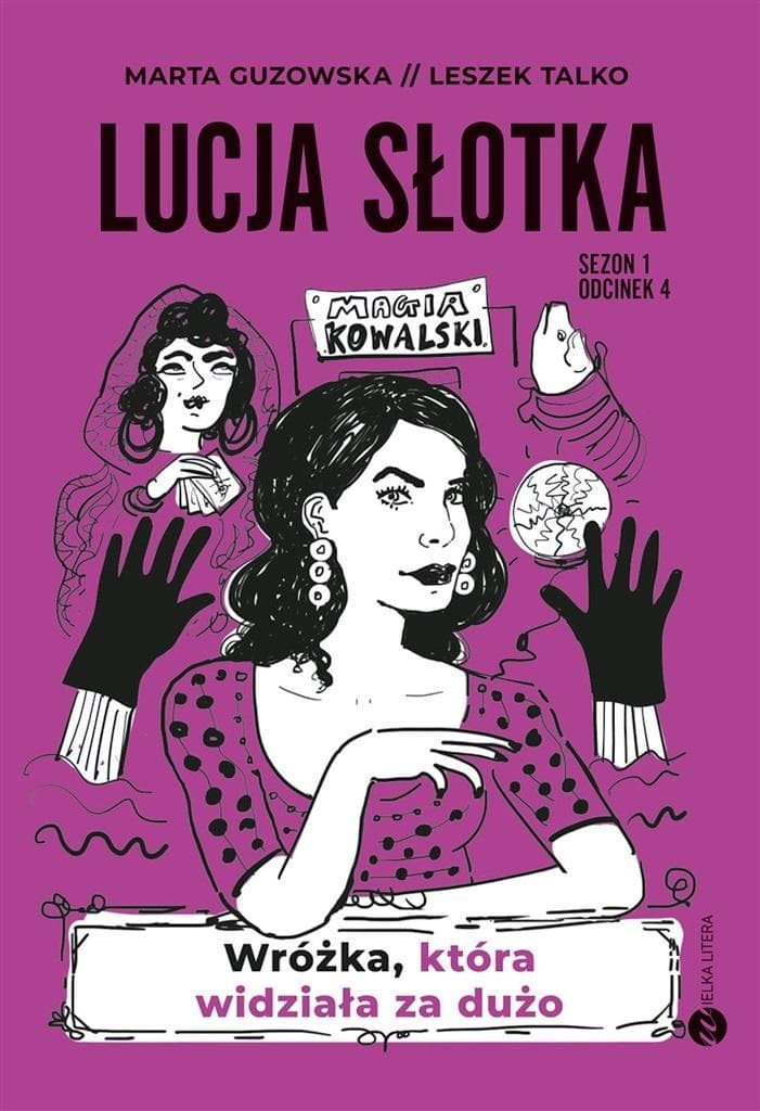 Lucja Słotka: Wróżka, która widziała za dużo - Marta Guzowska, Leszek Talko