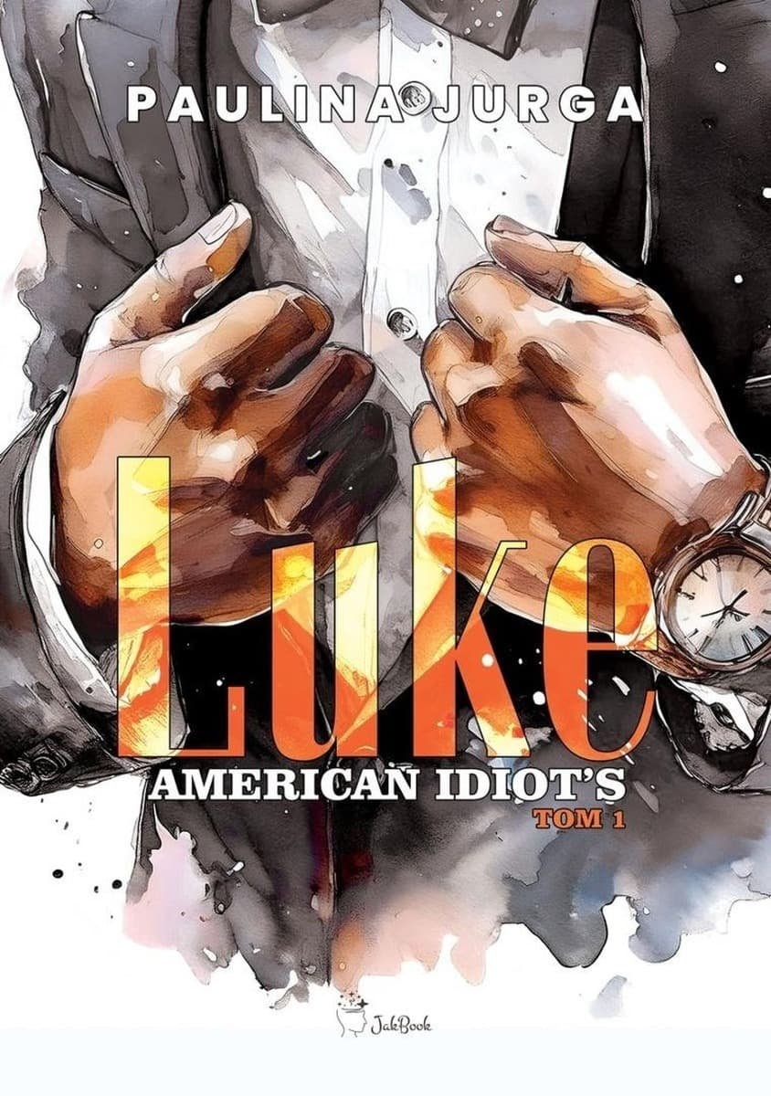 Luke. American Idiot's. Tom 1. Powieść obyczajowa