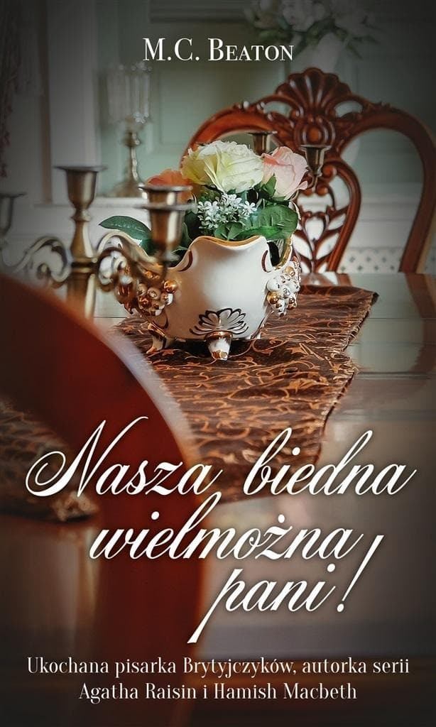 M.C. Beaton: Nasza biedna wielmożna Pani!