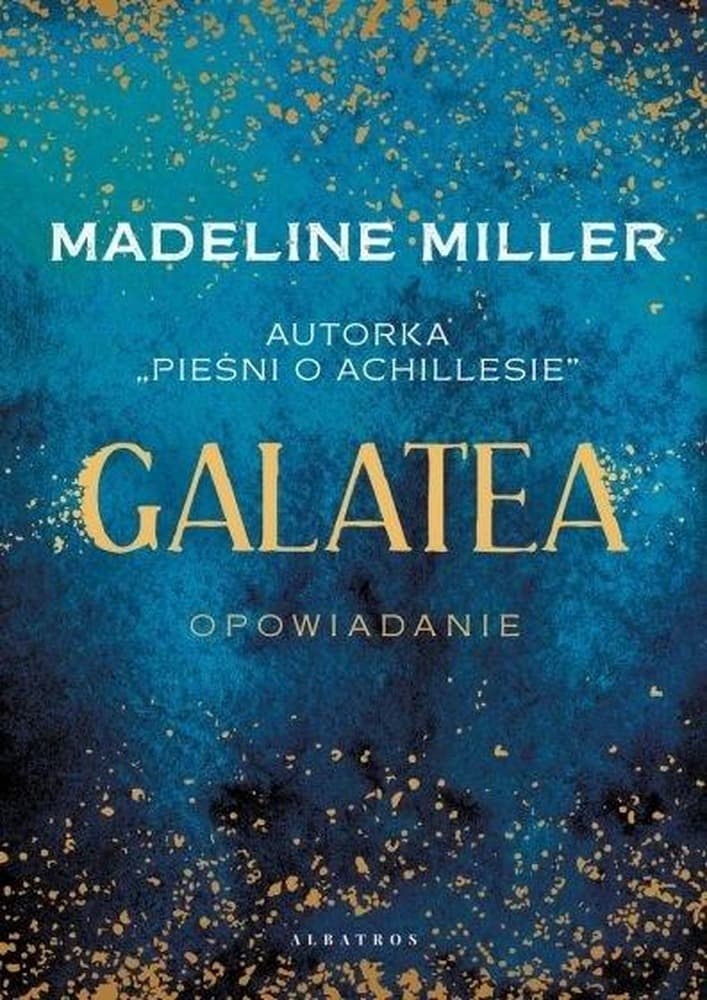 Madeline Miller: Galatea opowieść mitologiczna twarda oprawa