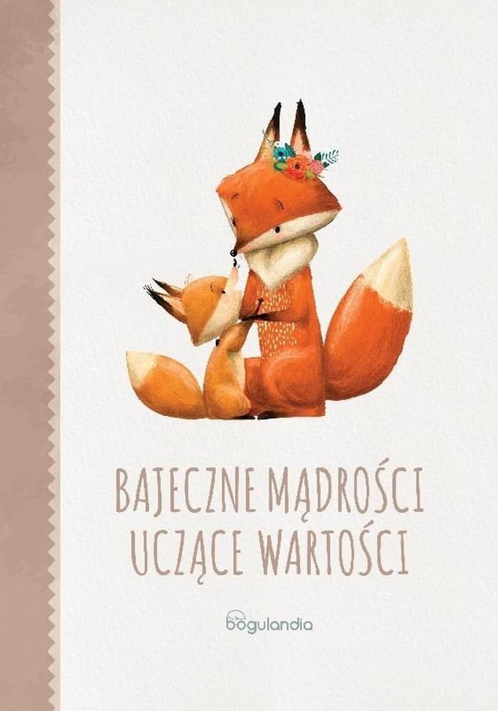 Mądrości z bajek uczące życiowych wartości dla dzieci