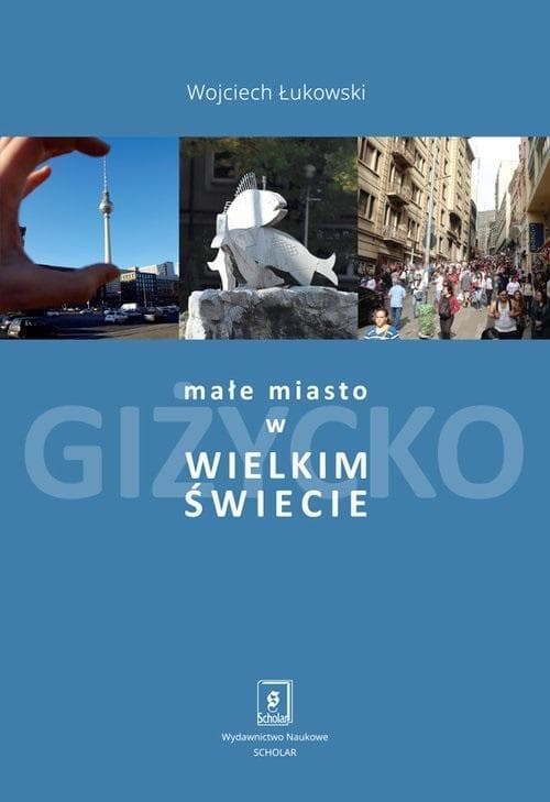 Małe miasto w wielkim świecie - książka Wojciecha Łukowskiego 580 stron