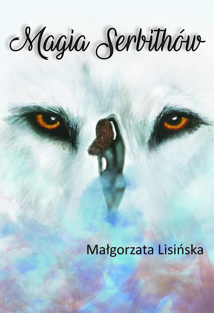 Magia Serbithów - Powieść Małgorzaty Lisińskiej
