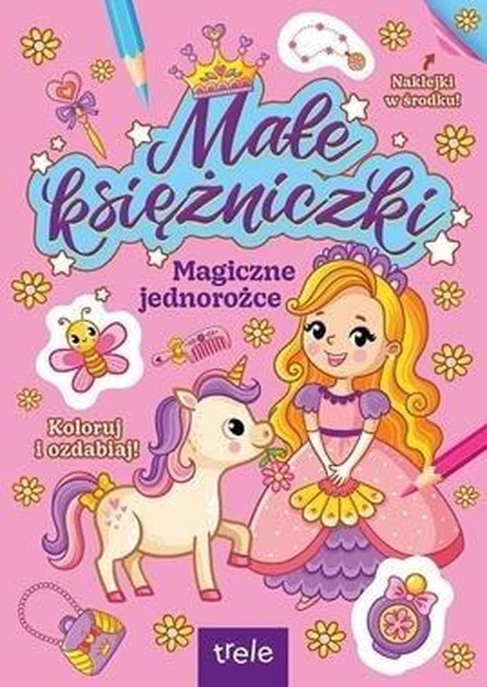 Magiczne jednorożce. Małe księżniczki - kolorowanka z naklejkami