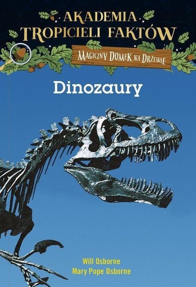 Magiczny domek na drzewie. Dinozaury