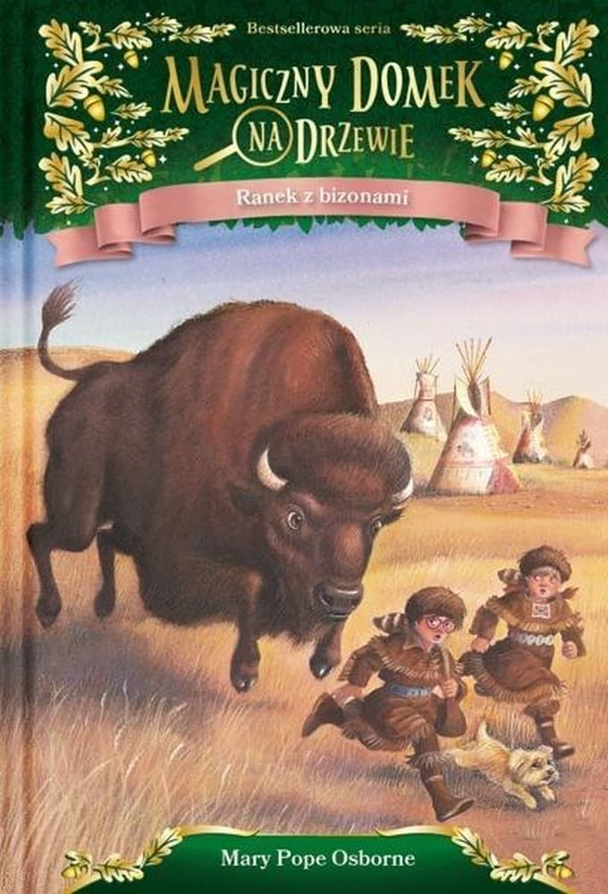 Magiczny Domek na Drzewie Ranek z bizonami Mary Pope Osborne