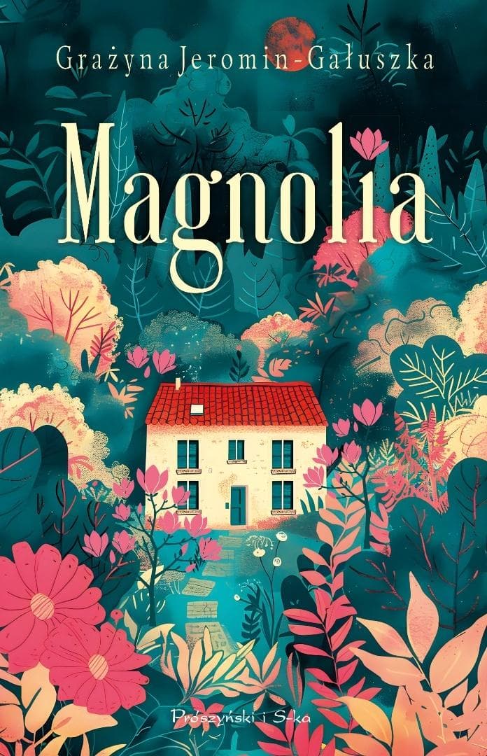 Grażyna Jeromin-Gałuszka Magnolia - powieść