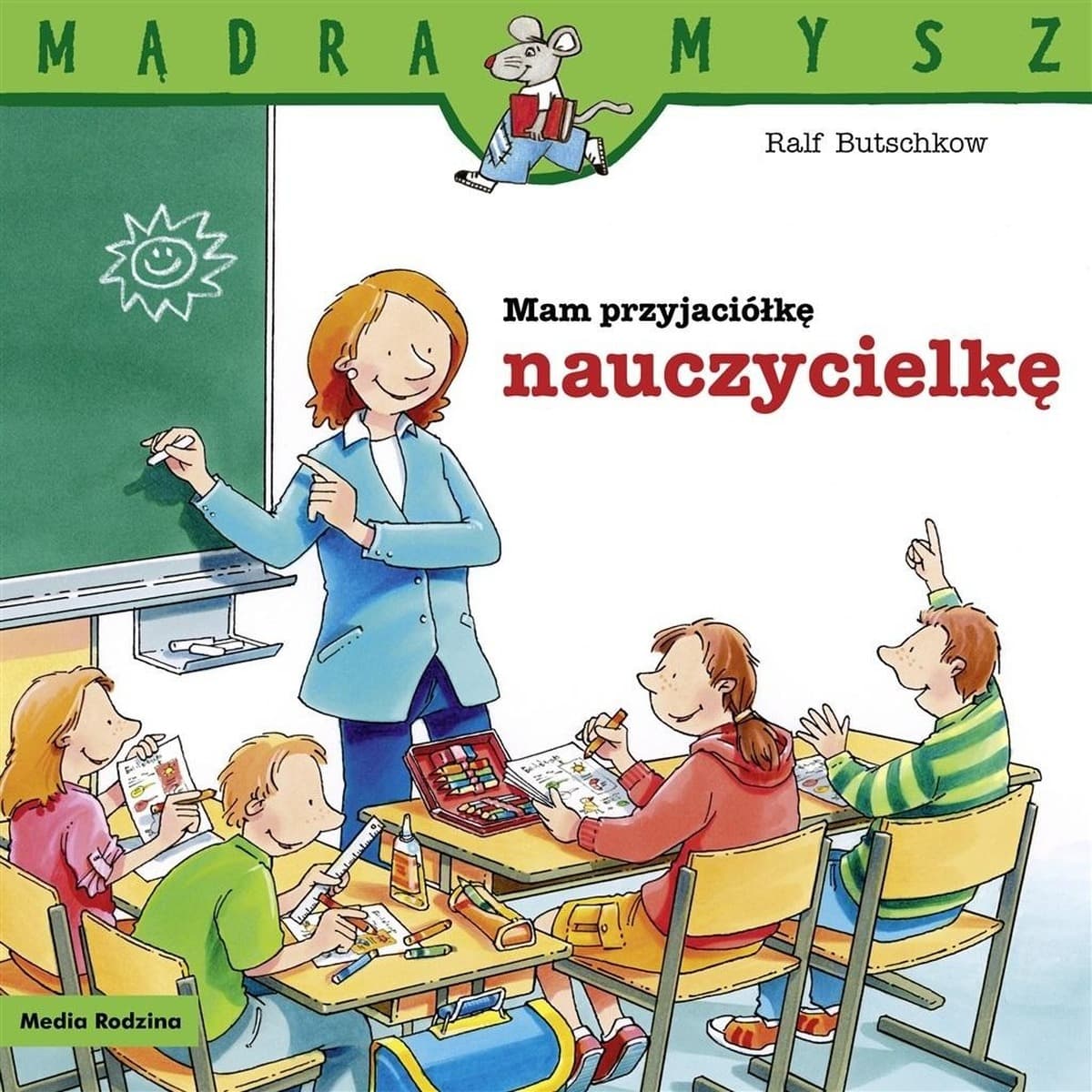Mam przyjaciółkę nauczycielkę. Mądra Mysz wydanie 2024
