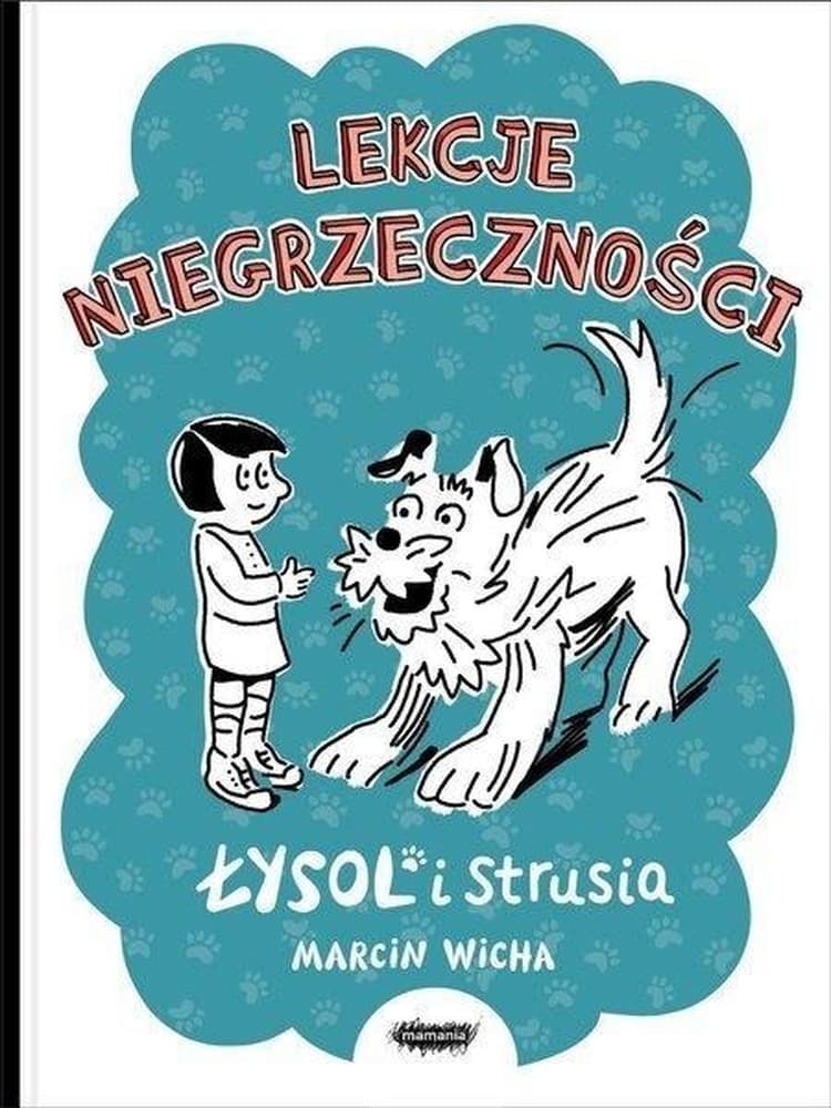 Mamania: Łysol i Strusia. Zabawna książka dla dzieci o grzeczności i niegrzeczności