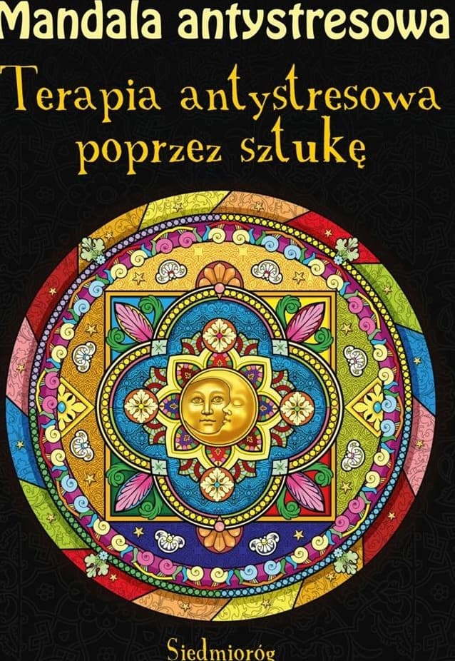 Mandala antystresowa Terapia - Tamara Michałowska