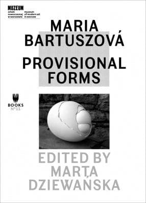 Maria Bartuszova: Formy Tymczasowe - Katalog Wystawy