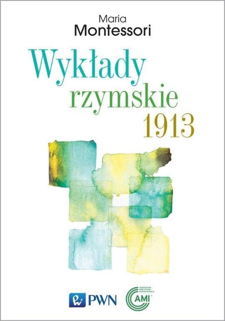 Maria Montessori: Wykłady rzymskie 1913