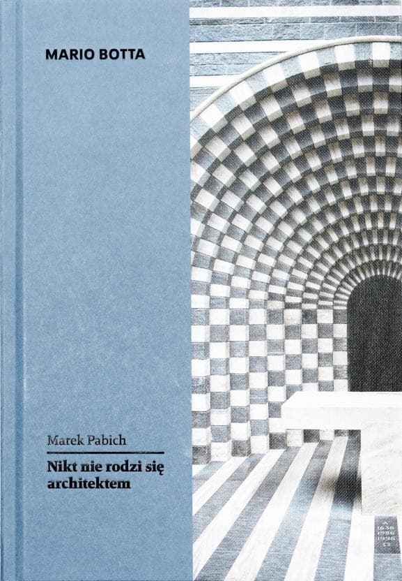 Mario Botta. Nikt nie rodzi się architektem. Nowe wydanie