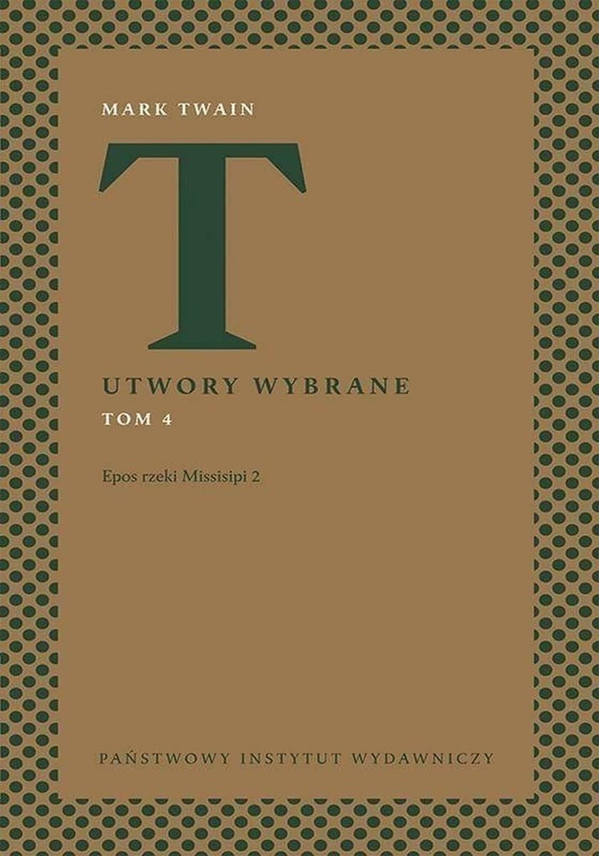 Mark Twain Utwory Wybrane Tom 4 Epos Rzeki Missisipi 2