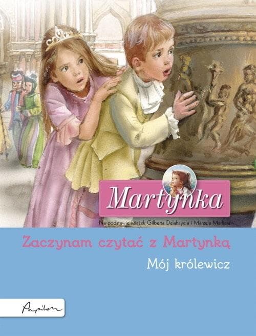 Martynka - Mój królewicz - Gilbert Delahaye