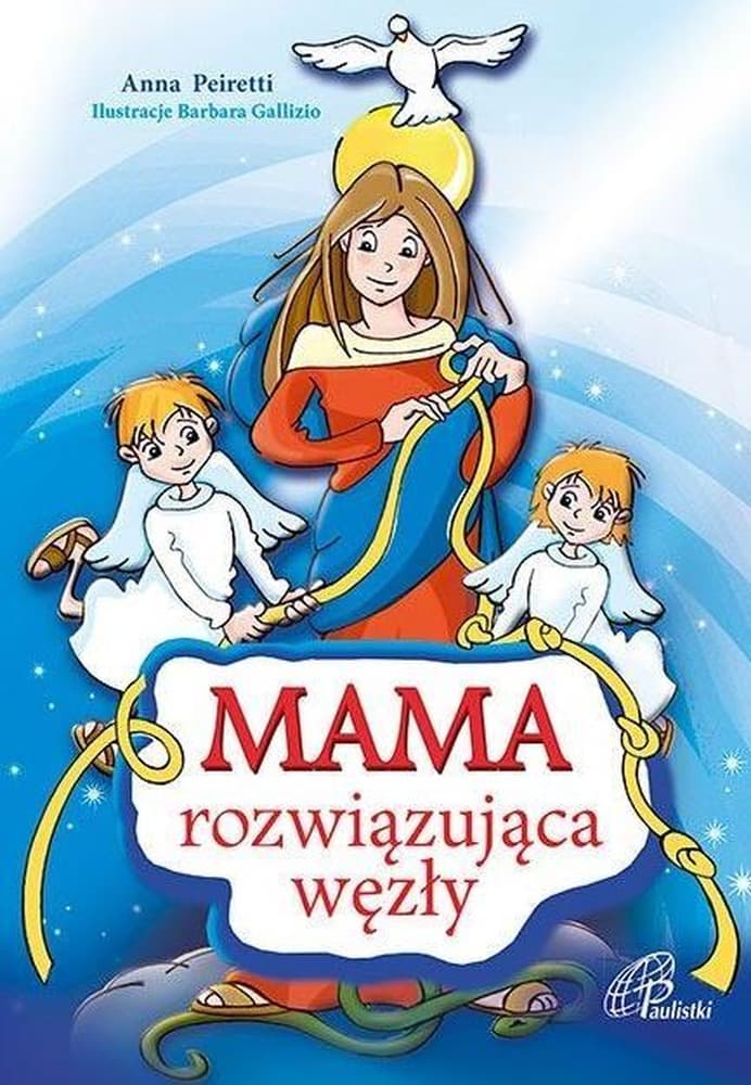 Maryja Rozwiązująca Węzły - Książka dla Dzieci
