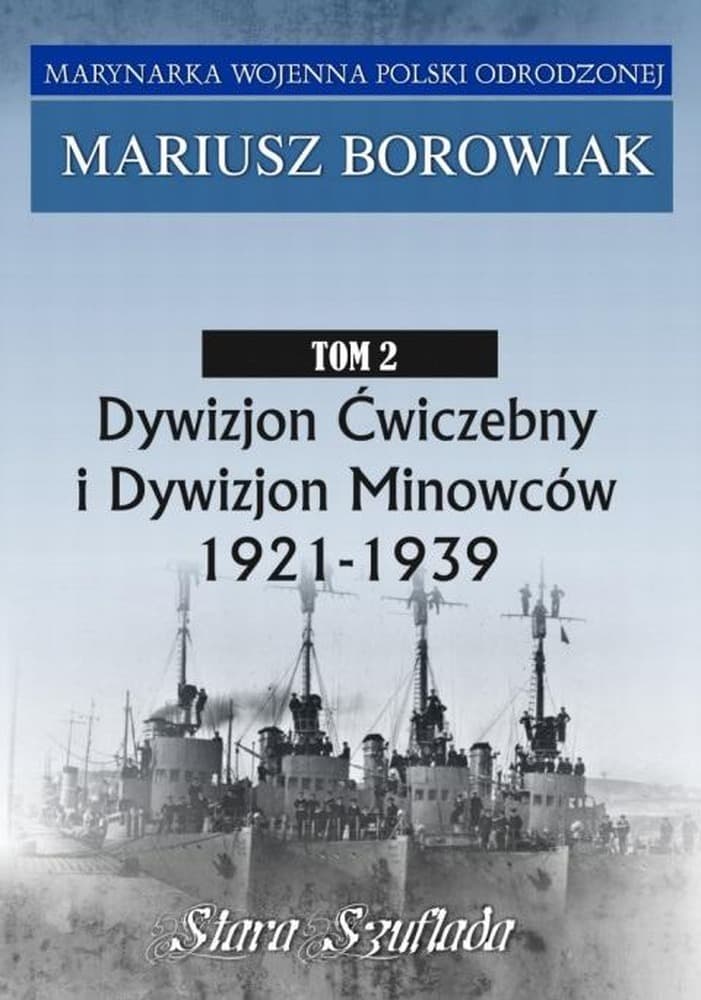 Marynarka Wojenna Polski Odrodzonej Tom 2 - Mariusz Borowiak