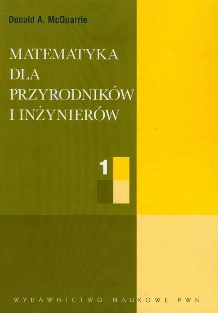 Matematyka dla przyrodników i inżynierów Tom 1 - Donald A. McQuarrie