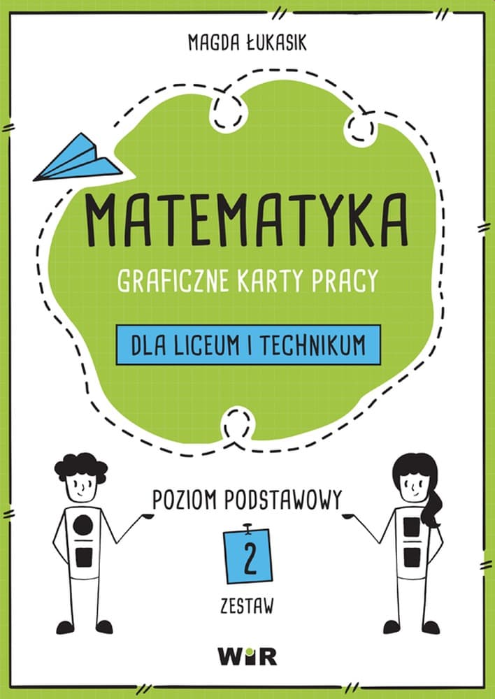Matematyka Graficzne karty pracy dla liceum i technikum Zestaw 2