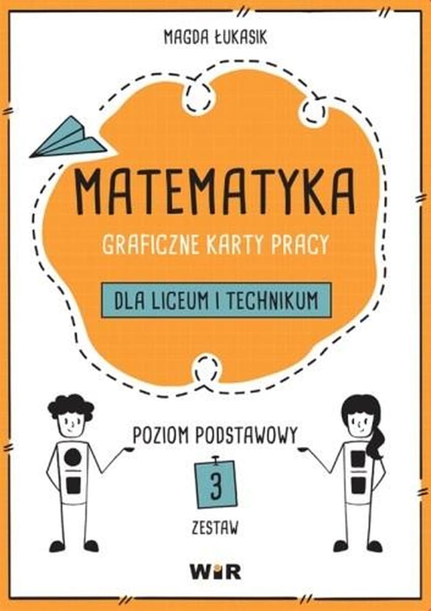 Matematyka Graficzne karty pracy dla liceum i technikum Zestaw 3