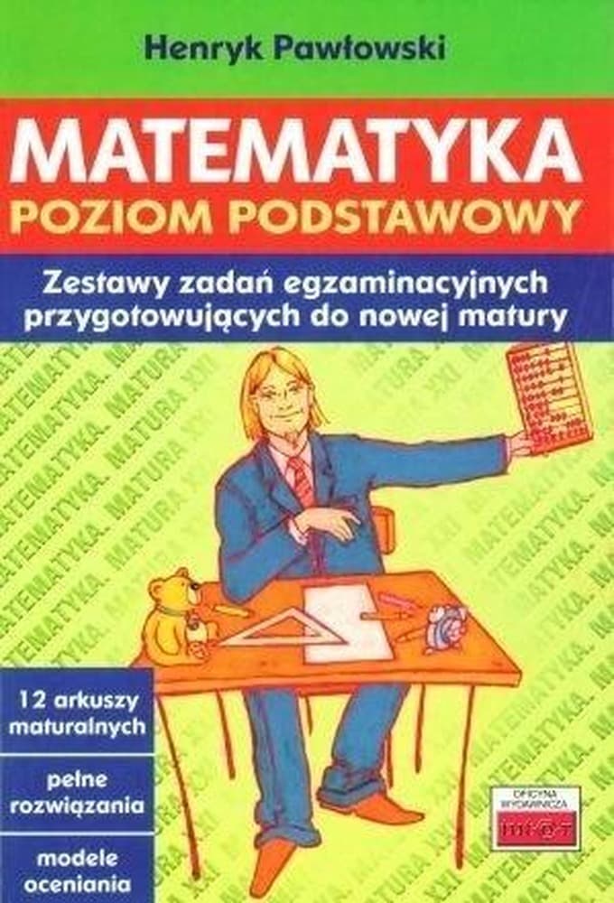 Matematyka. Poziom podstawowy. Zestawy zadań egzaminacyjnych do nowej matury