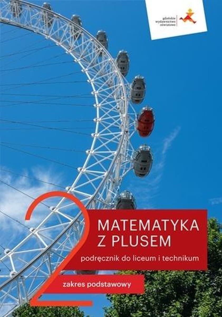 Matematyka z Plusem Klasa 2 Podręcznik Liceum/Technikum Gdańskie Wydawnictwo Oświatowe
