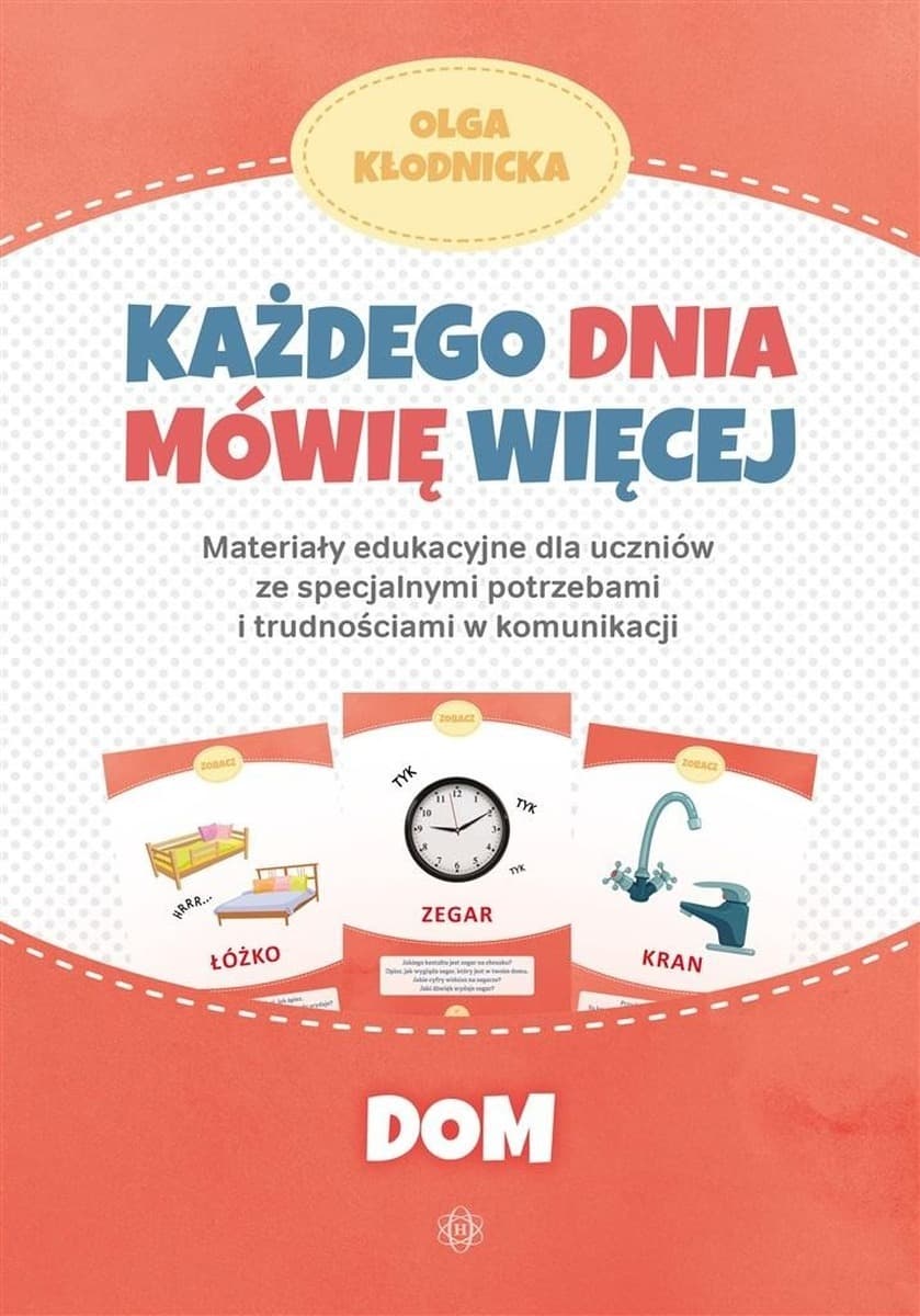 Materiał edukacyjny dla dzieci: Każdego dnia mówię więcej, Dom