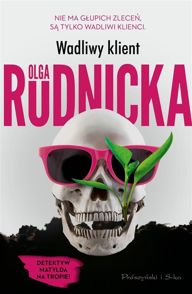 Matylda Dominiczak: Wadliwy klient Tom 6 - Powieść Kryminalna