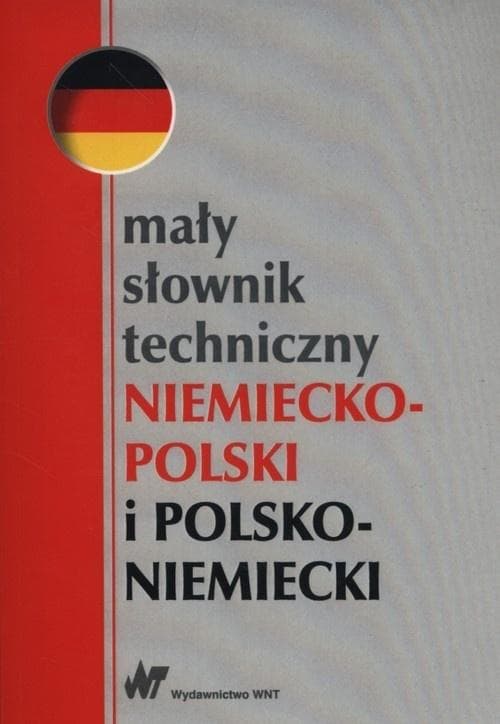 Mały słownik techniczny niemiecko-polski praca zbiorowa
