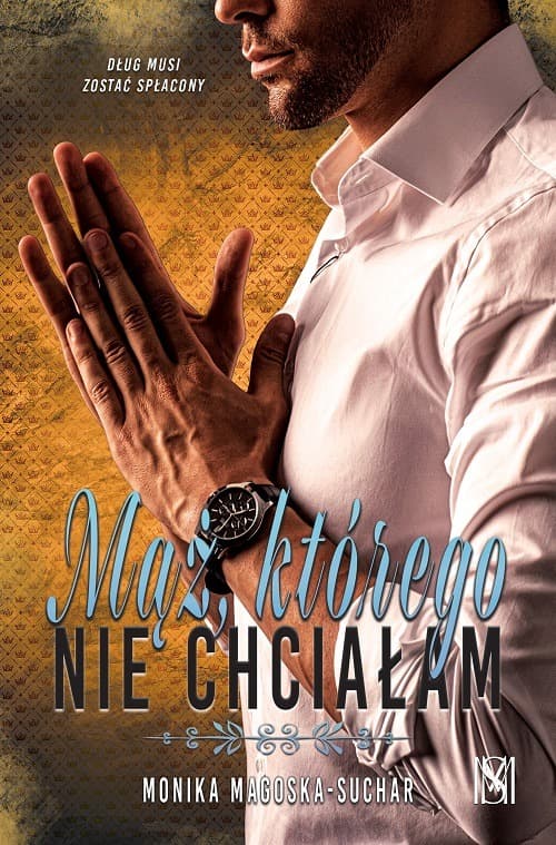 Mąż, którego nie chciałam