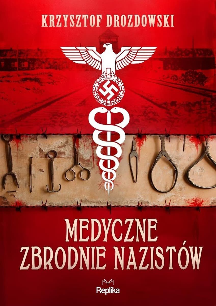 Medyczne zbrodnie nazistów - książka o eksperymentach na ludziach