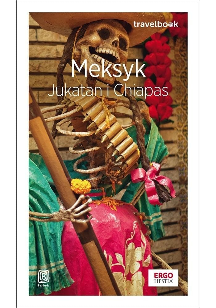 Meksyk Jukatan i Chiapas Travelbook wydanie 3